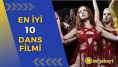 En iyi 10 dans filmi