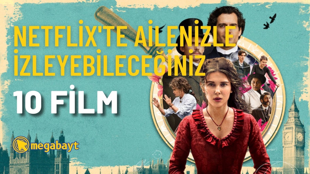 Netflix'te ailenizle izleyebileceğiniz 10 film!