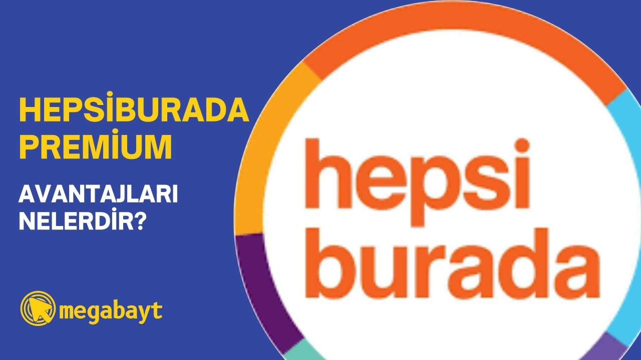 Hepsiburada Premium nedir? Nasıl alınır