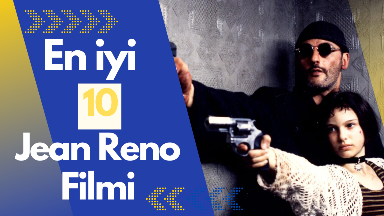 Yürüyen karizma Jean Reno'nun en iyi 10 filmi