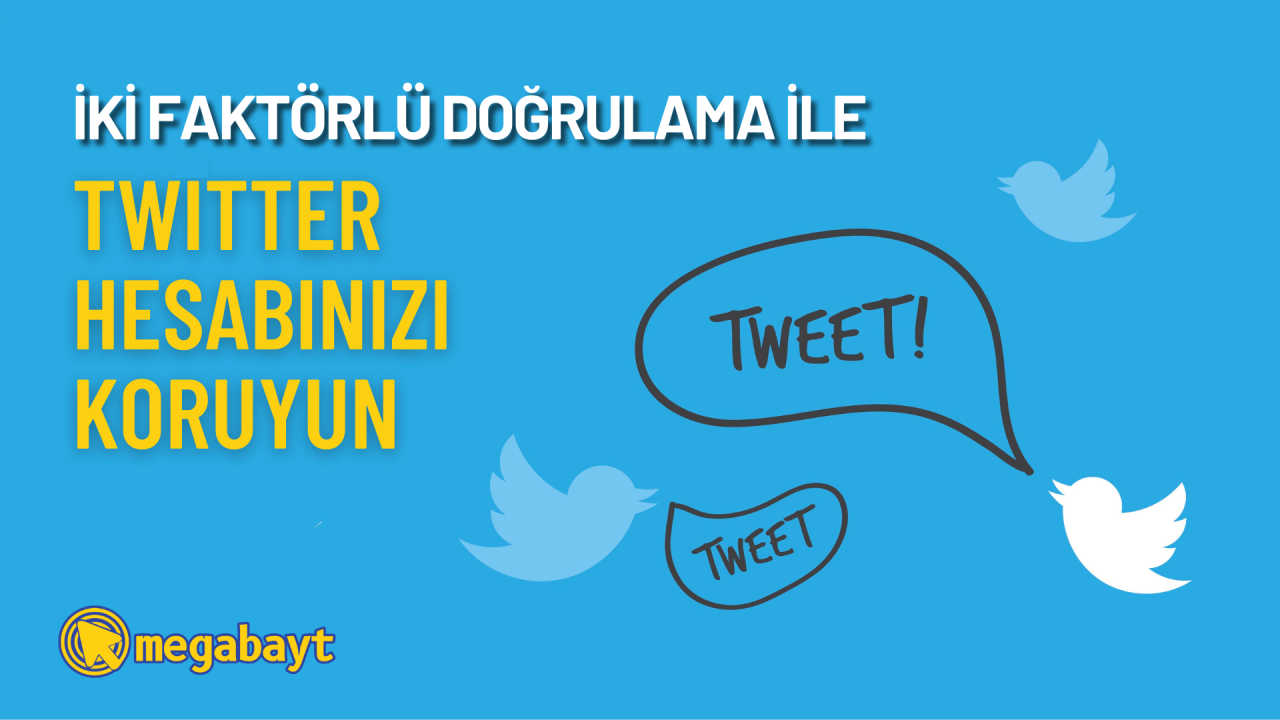 Twitter iki faktörlü kimlik doğrulama nasıl yapılır? Hesabınızın güvenliğini artırın