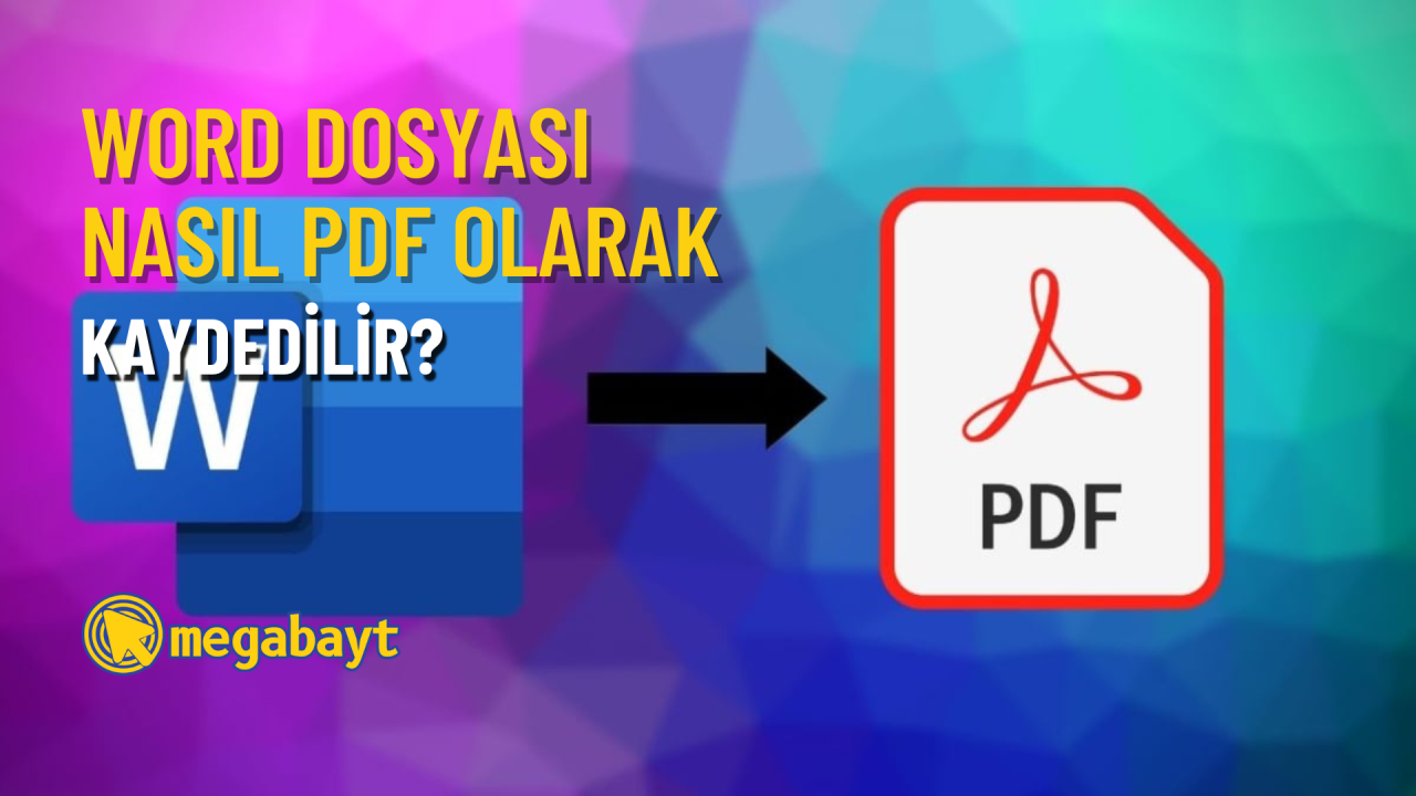 Word dosyası nasıl pdf olarak kaydedilir? (Mobil ve Masaüstü)