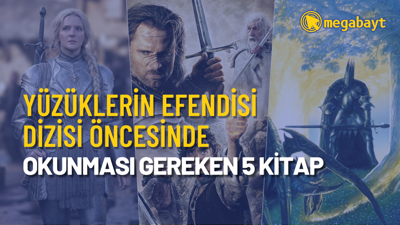 Yüzüklerin Efendisi dizisi çıkmadan önce okumanız gereken 5 kitap