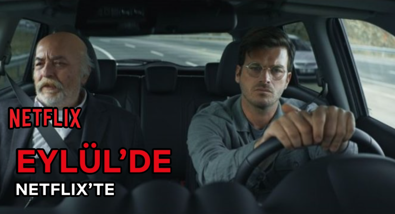 Eylül ayında Netflix'e eklenecek özel yapımlar açıklandı!