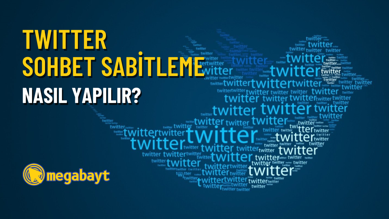 Twitter sohbet sabitleme nasıl yapılır? (Detaylı anlatım)
