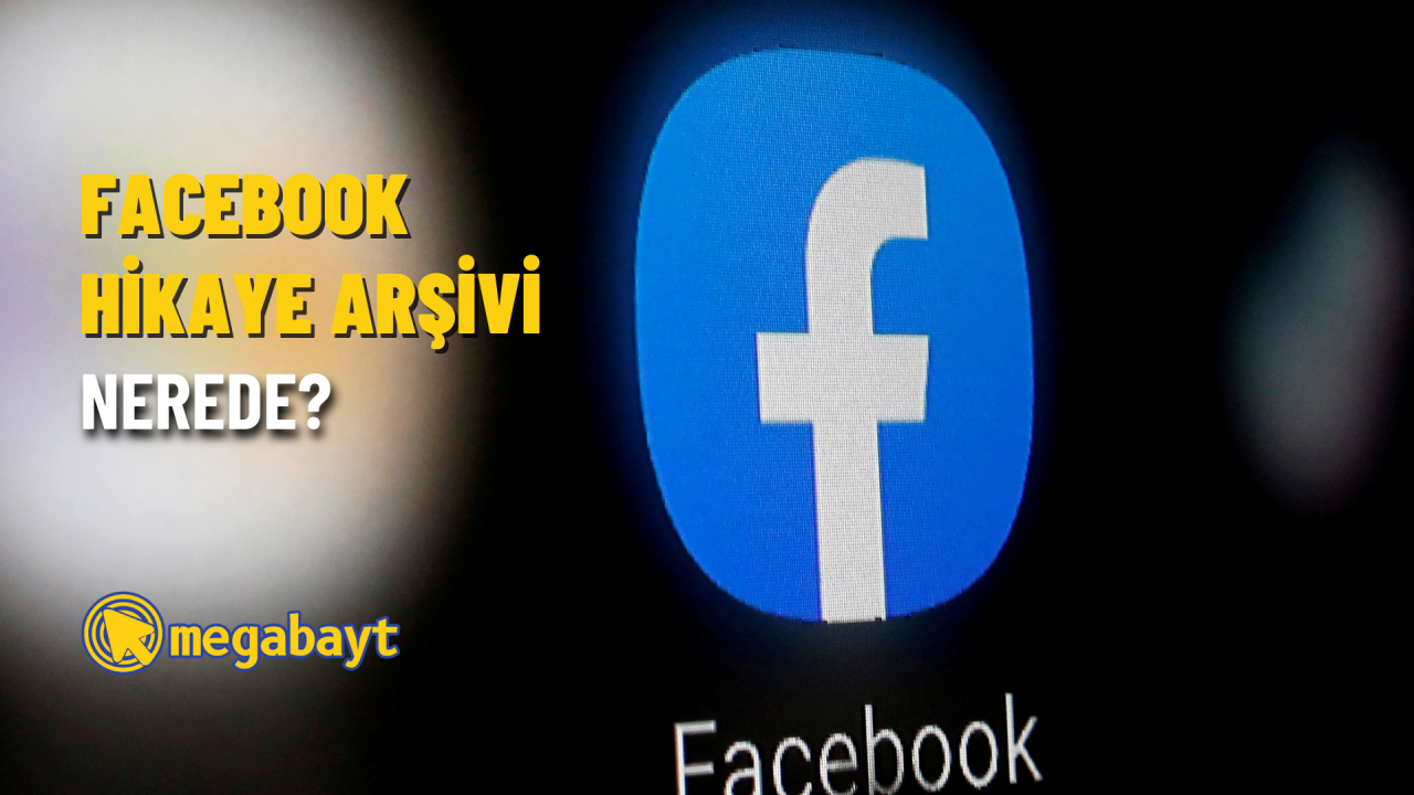 Facebook hikaye arşivi nerede? Hikaye silme ve gizleme