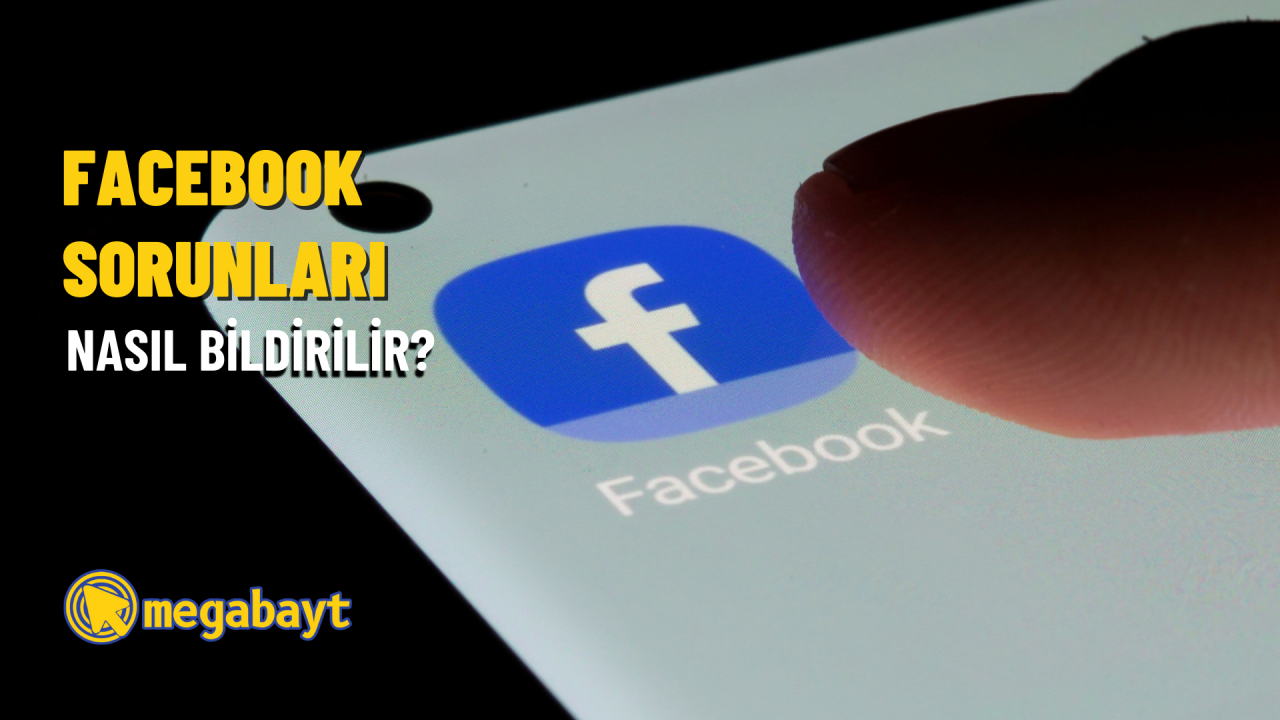 Facebook sorun bildirme nasıl yapılır? (Salla özelliği ile sorun bildirme)