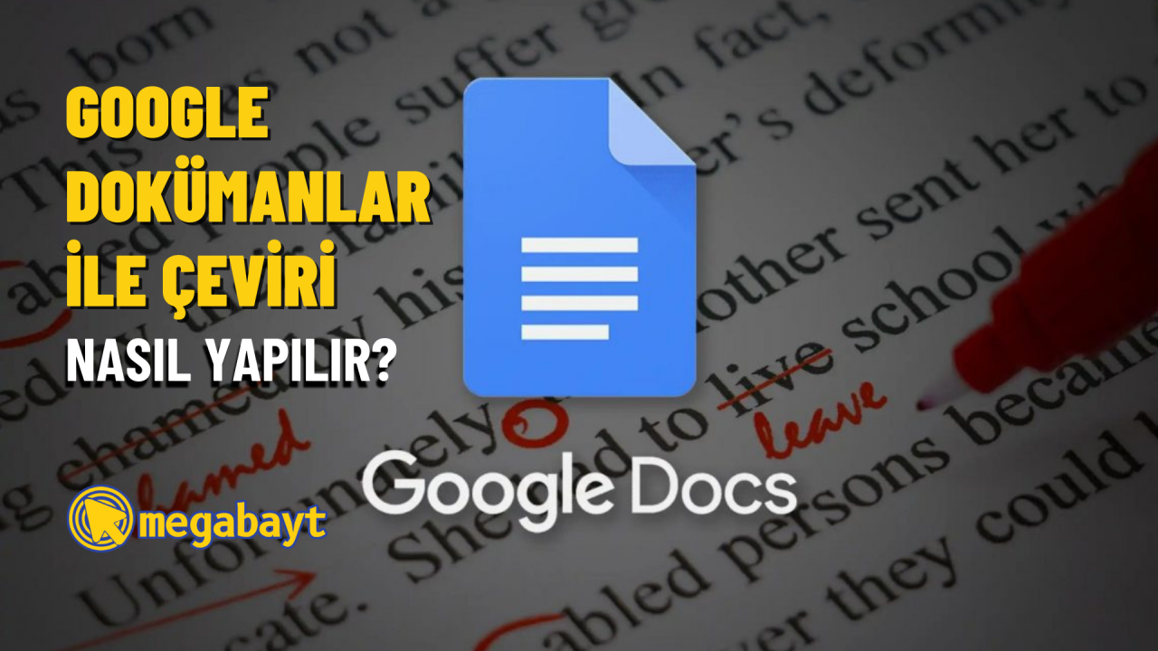 Google Dokümanlar ile çeviri nasıl yapılır?