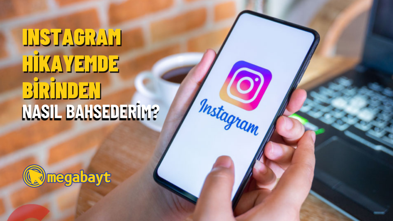 Instagram hikayemde birinden nasıl bahsederim? Hikayede bahsedilen kişinin adını gizlemek