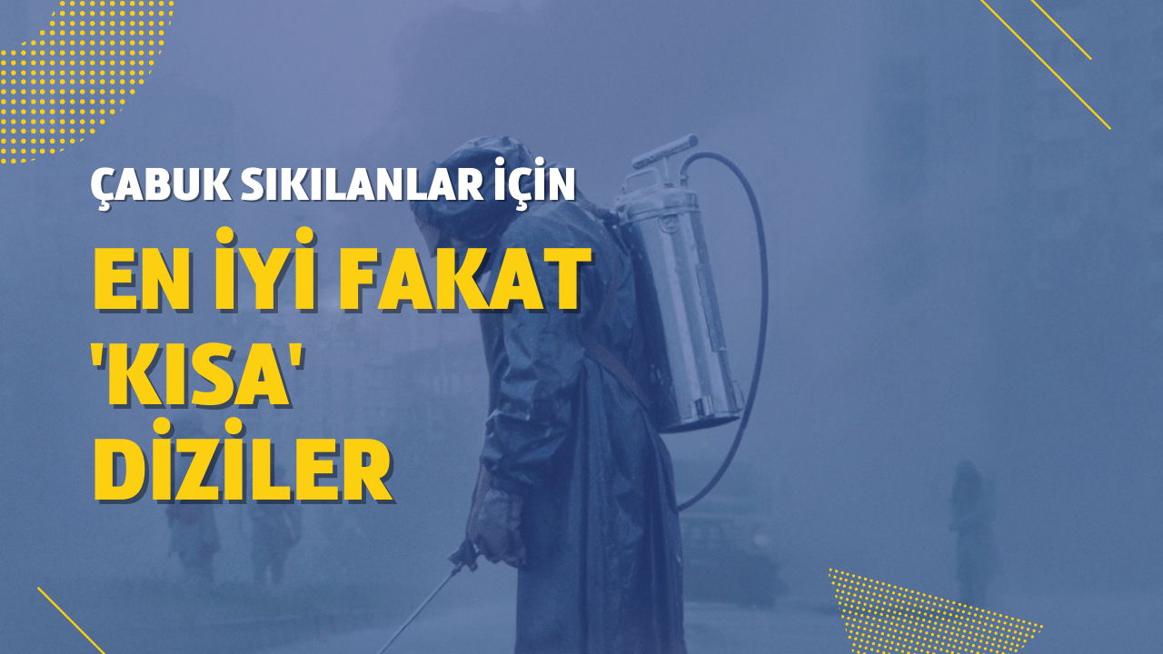 "Benim çok vaktim yok" diyenler için en iyi ‘kısa’ diziler!