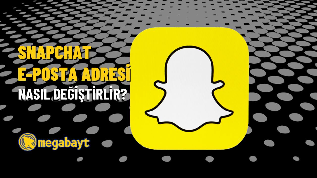 Snapchat e-posta değiştirme nasıl yapılır? E-posta adresi kaldırma