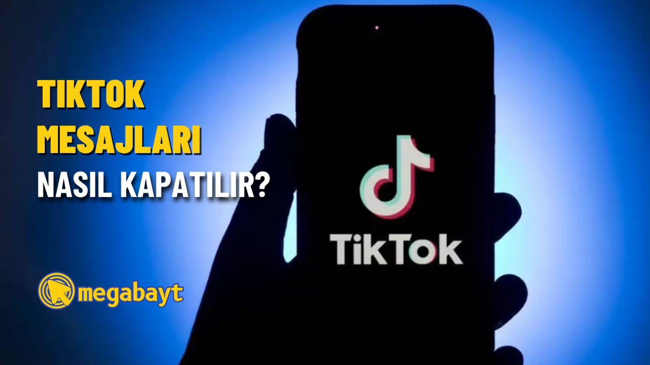 TikTok mesajları nasıl kapatılır? 2022