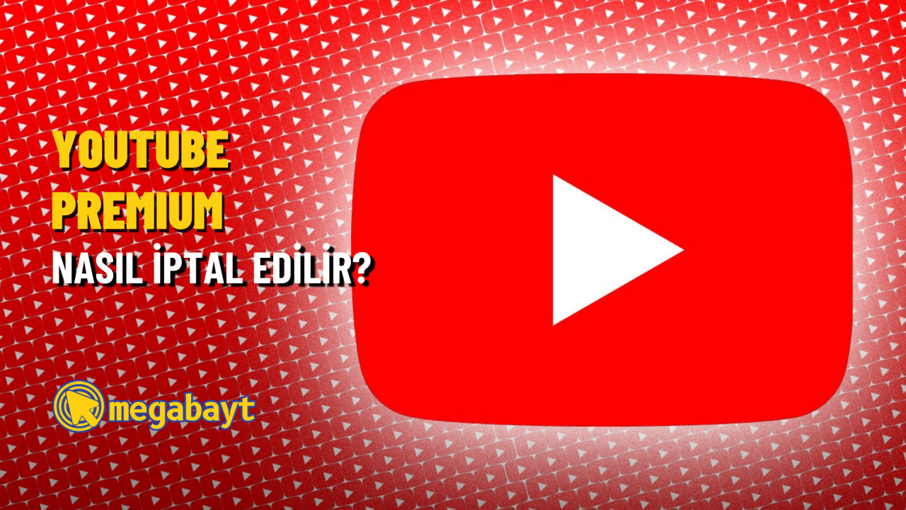 YouTube Premium iptal etme nasıl yapılır? Ücretsiz denemeniz bitmeden hemen iptal edin!