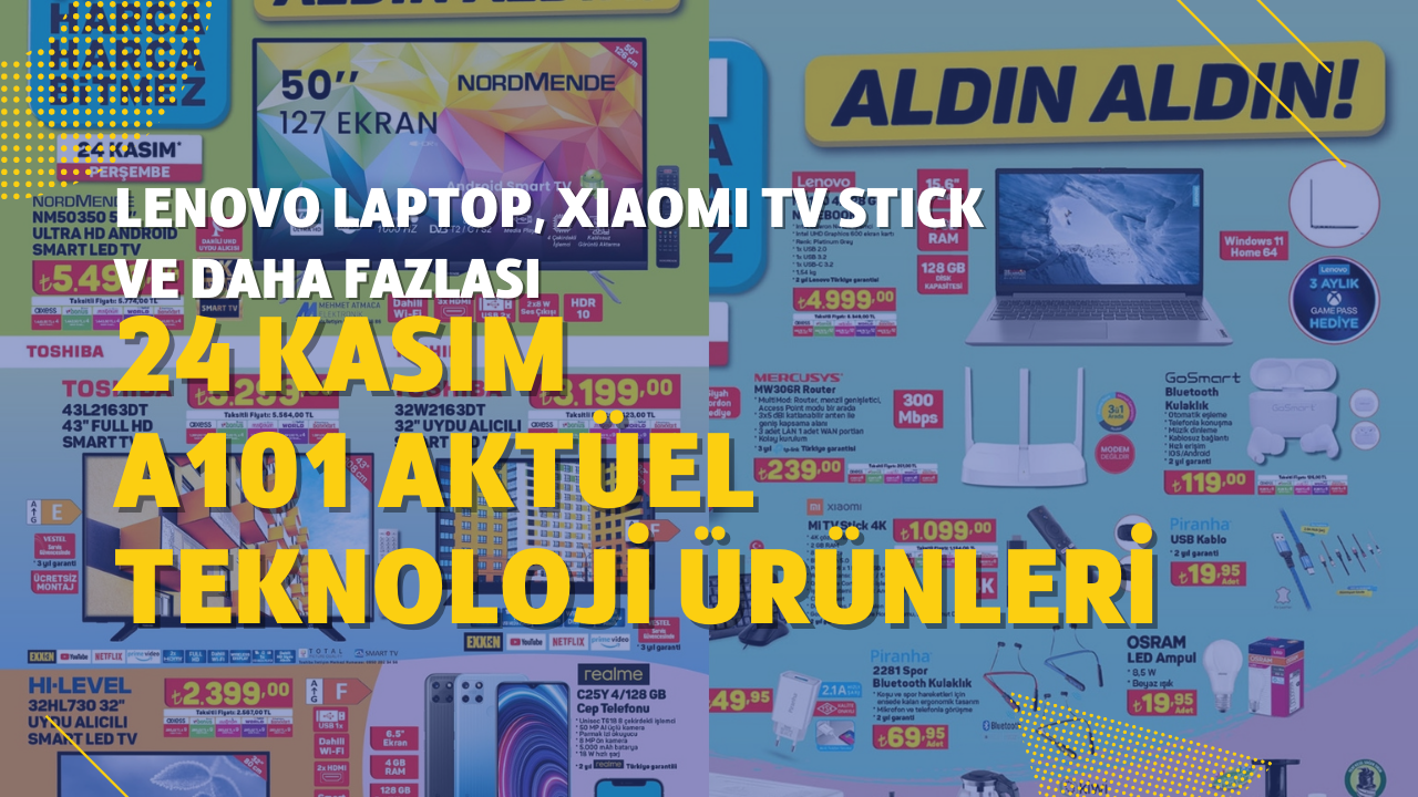 24 Kasım A101 Aktüel teknoloji ürünleri:  Xiaomi Mi TV Stick 4K,  Lenovo Notebook ve daha fazlası