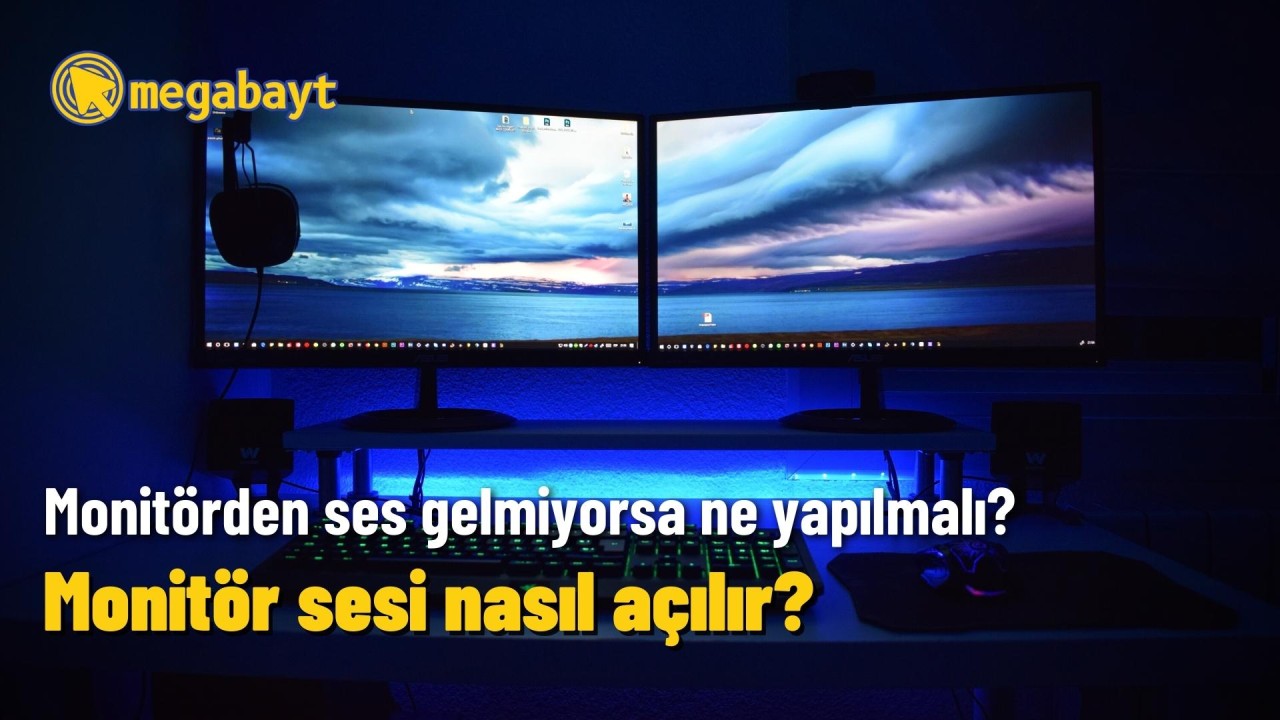 Monitörün sesi nasıl açılır?
