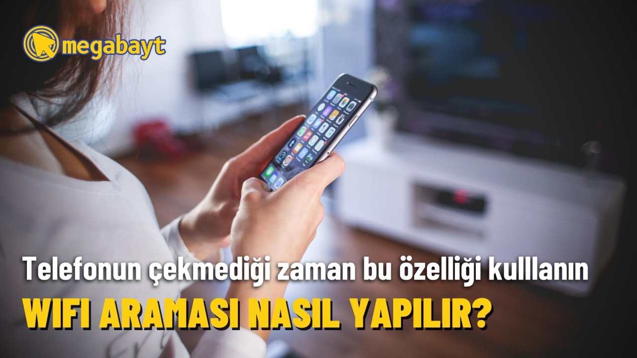 Telefon çekmiyorsa bunu kullanabilirsiniz: Wi-Fi araması