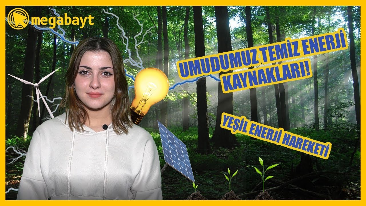 İnsanlığın umudu: Temiz Enerji Kaynakları
