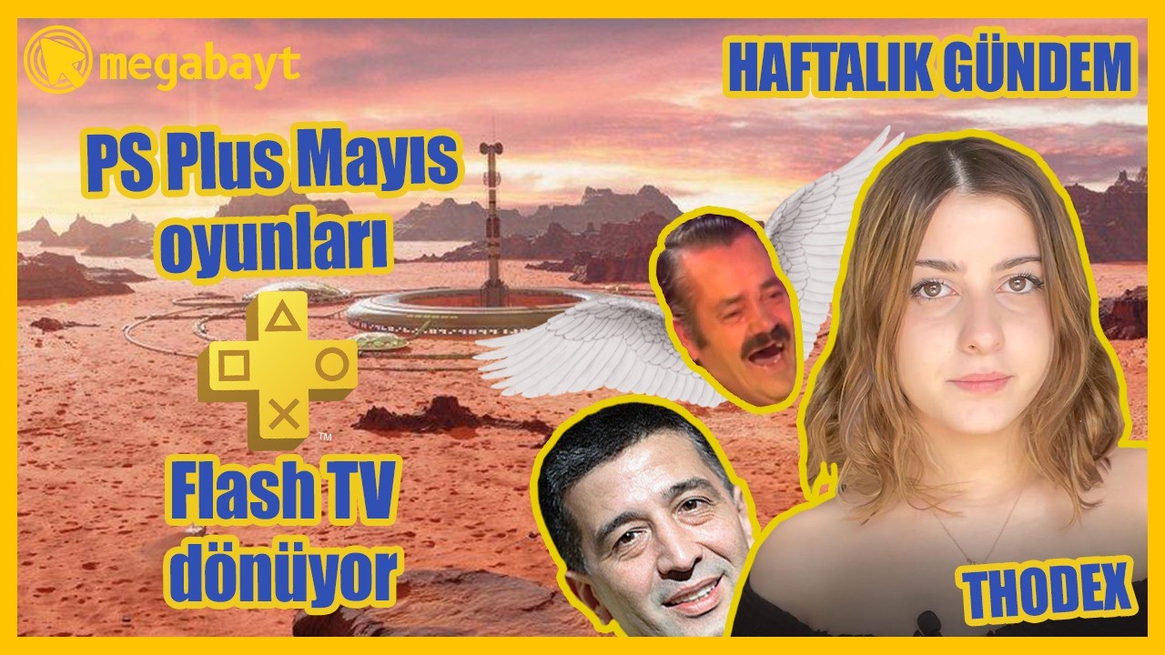 Thodex vurgunu,  PS Plus Mayıs oyunları,  Flash TV dönüyor - Megabayt Haftalık Gündem (30.04.2021) VİDEO