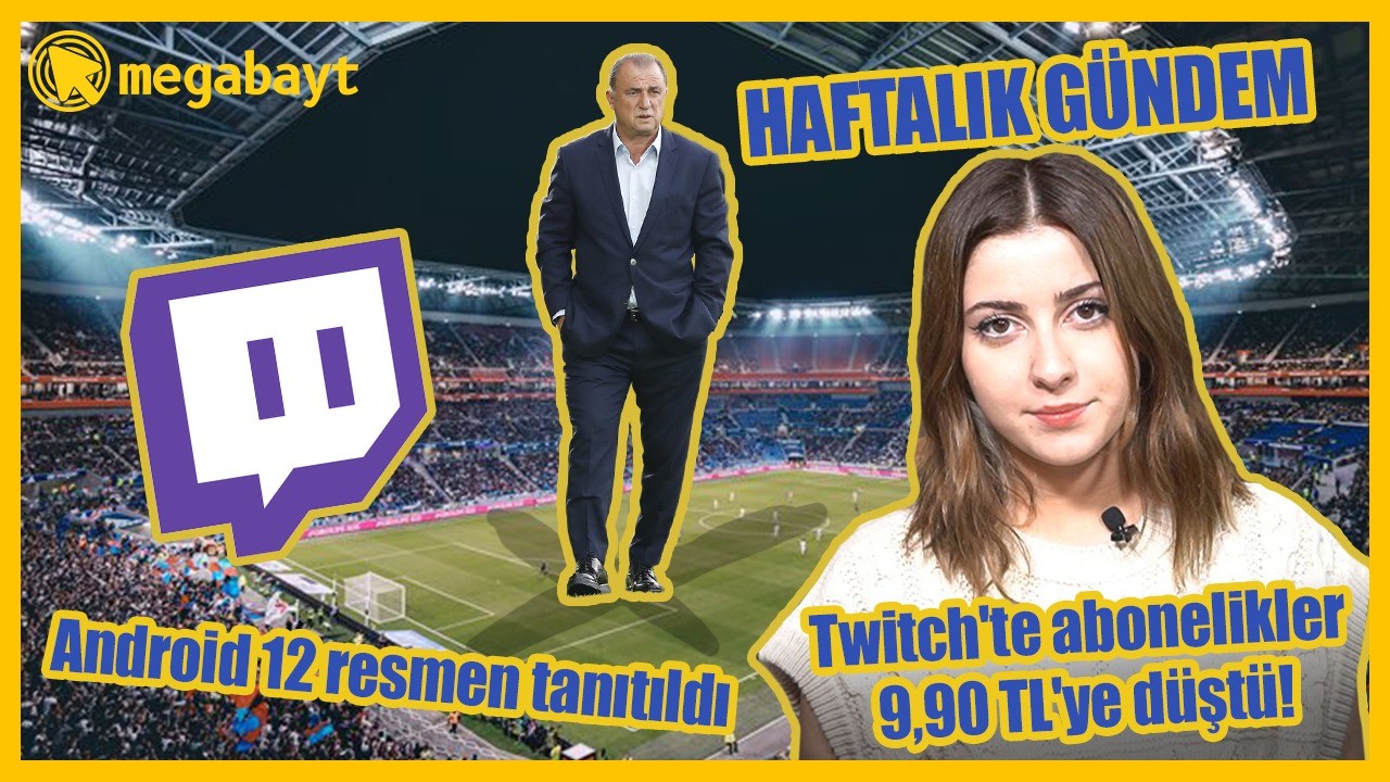 Twitch'te abonelik artık 9, 90 TL,  Android 12,  Terim belgeseli - Megabayt Haftalık Gündem (21.5.2021) - VİDEO