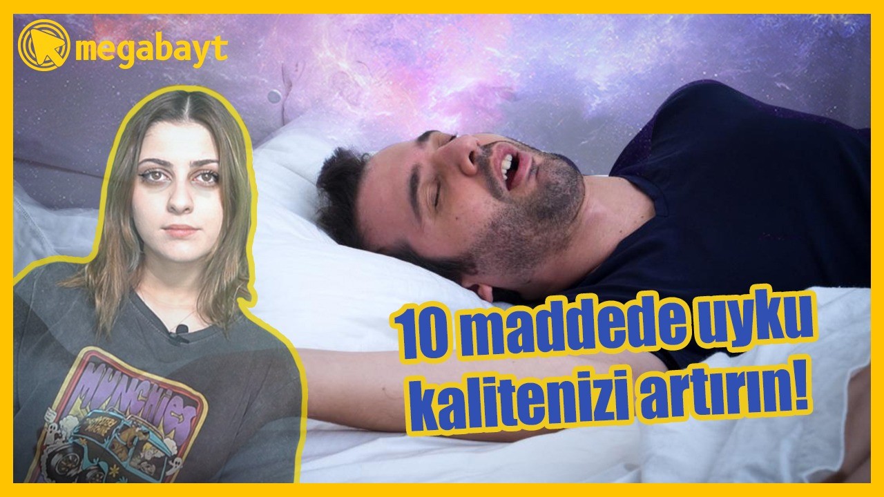 10 maddede uyku kalitenizi artırın! - VİDEO