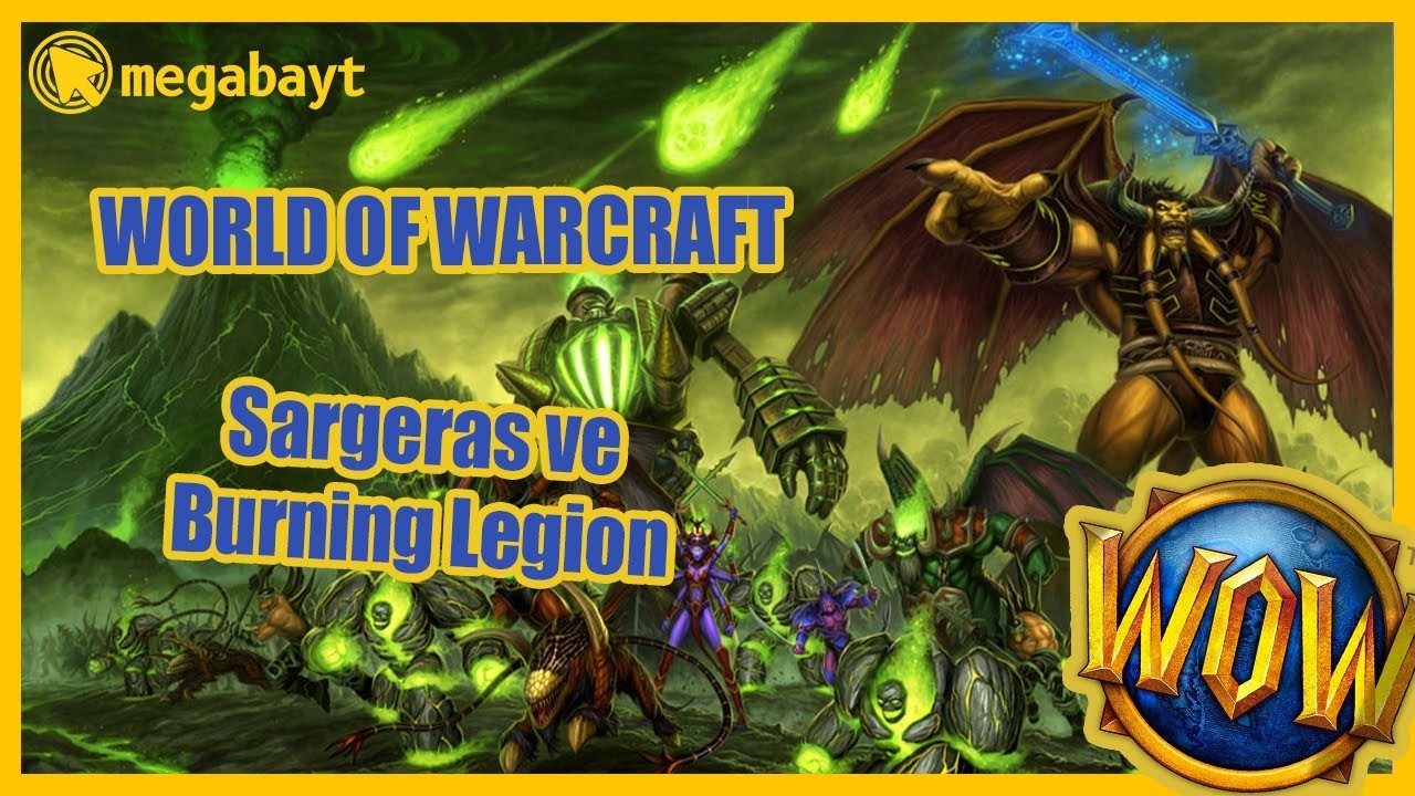 World of Warcraft Türkçe Lore 4.Bölüm (Sargeras ve Burning Legion) - VİDEO