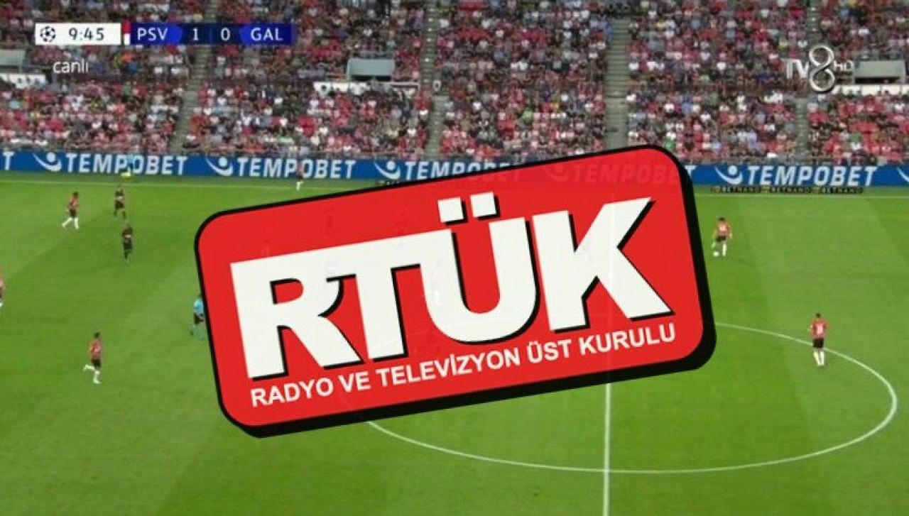RTÜK'ten TV8'e yasa dışı bahis reklamları nedeniyle ceza