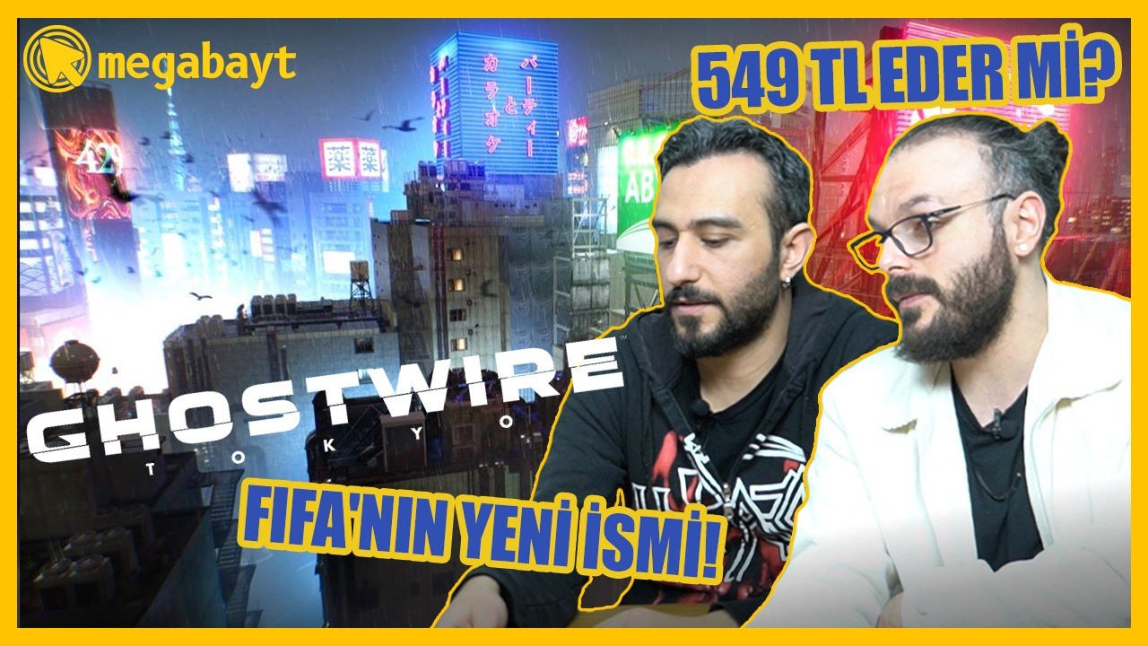 GHOSTWIRE TOKYO,  FIFA'NIN YENİ İSMİ,  DISNEY+ FİYATLARI,  PS5 PRO - VİDEO