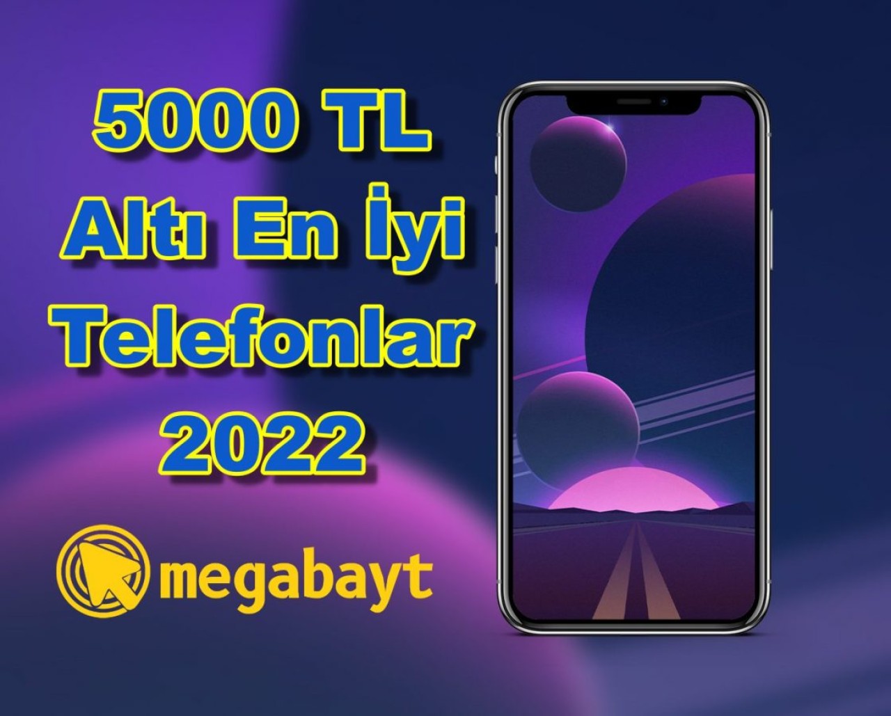 5000 TL altı en iyi telefonlar 2022