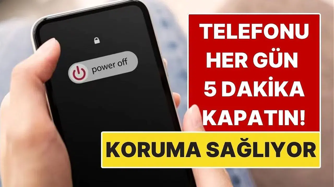 Telefonunuzu Günde 5 Dakika Kapatmanın Siber Güvenlik Üzerindeki Etkileri Neler?