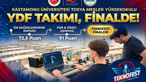 Kastamonu Üniversitesi'nin gururu: YDF Takımı TEKNOFEST finalinde