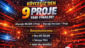 Köyceğizli öğrencilerin teknoloji projeleri yarı finalde: