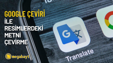 Google Çeviri telefon kamerası ile resimlerdeki metni çevirme nasıl yapılır?