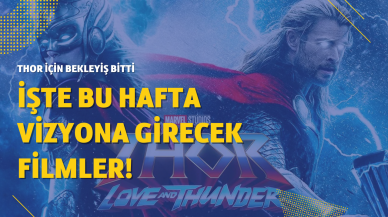 8 Temmuz Cuma vizyona girecek filmler! Thor için bekleyiş sona erdi