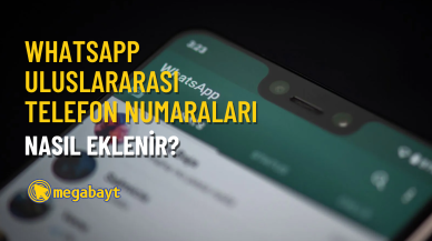 WhatsApp yurtdışı numarası ekleme nasıl yapılır?