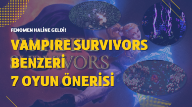 Vampire Survivors benzeri 7 oyun önerisi