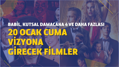 20 Ocak 2023 vizyona girecek filmler: Kutsal Damacana 4,  Babil ve daha fazlası