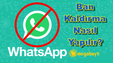 WhatsApp yasaklanma nasıl kaldırılır? Banlanan hesabı kurtar