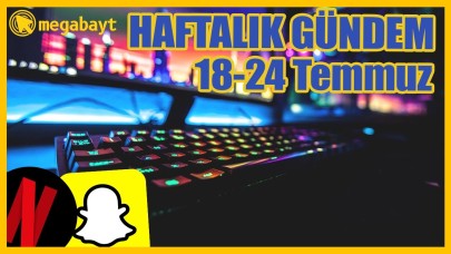 1 DAKİKADA HAFTALIK GÜNDEM (18-24 TEMMUZ)