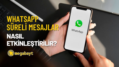 WhatsApp süreli mesajlar nasıl etkinleştirilir?