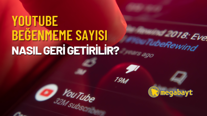 YouTube beğenmeme sayısını nasıl geri getirilir?