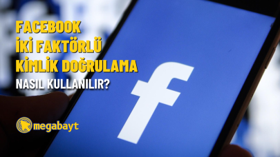 Facebook iki faktörlü kimlik doğrulama nasıl kullanılır?