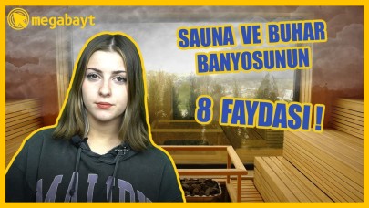 SAUNA VE BUHAR BANYOSUNUN 8 ÖNEMLİ FAYDASI