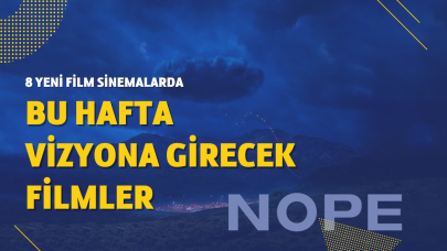 19 Ağustos Cuma vizyona girecek filmler! Bu hafta sinemalarda hangi filmler var?