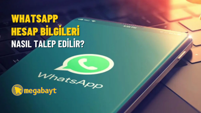 WhatsApp hesap bilgilerini talep et nedir? Hesap bilgilerinizi talep edin