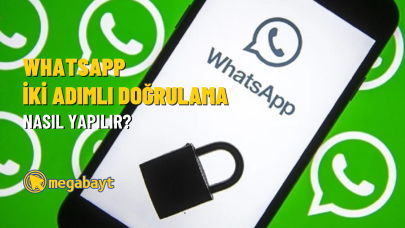 WhatsApp iki adımlı doğrulama nasıl yapılır? Güvenlik seviyenizi artırın