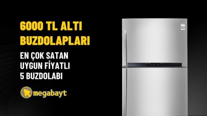 6000 TL altı buzdolapları! En çok satan uygun fiyatlı 5 buzdolabı