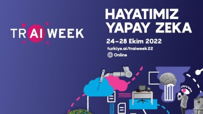 Türkiye Yapay Zeka Haftası yoğun ilgiyle başladı!