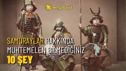 Samuraylar hakkında muhtemelen bilmediğiniz 10 şey
