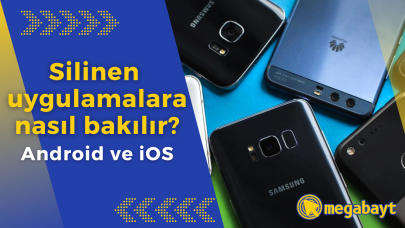 Telefondan silinen uygulamalara nasıl bakılır?