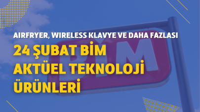 24 Şubat BİM aktüel ürünleri: Airfryer,  klavye ve daha fazlası